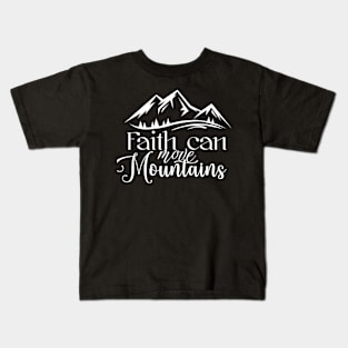 Faith can move mountains, Bible verse design Kids T-Shirt